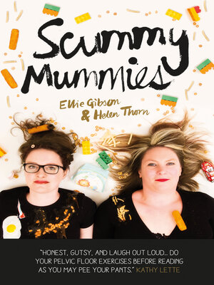cover image of Scummy Mummies: a Celebration of Parenting Failures, Hilarious Confessions, Fish Fingers and Wine